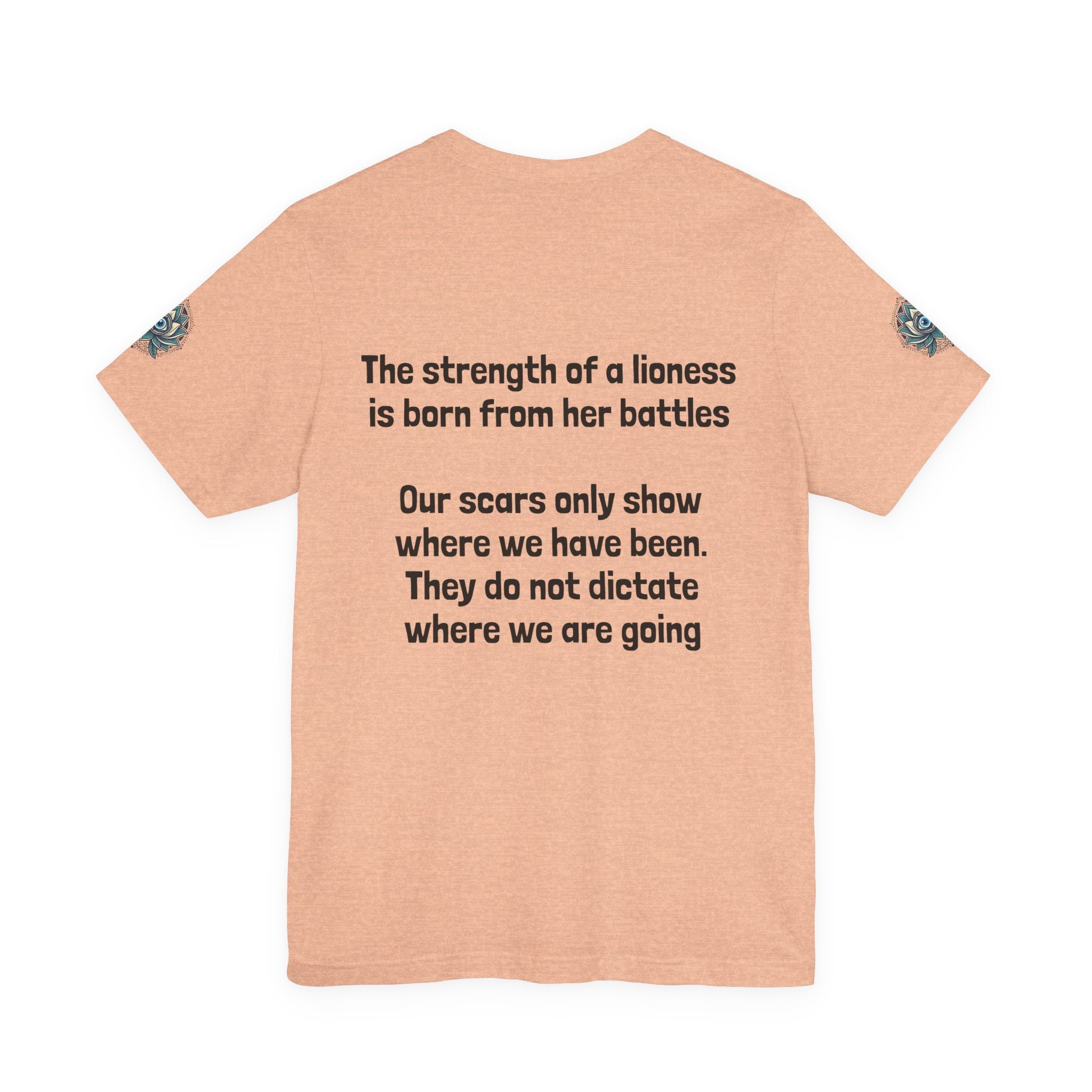 Lioness Strength Tee — Inspirational Scar Quote T-Shirt