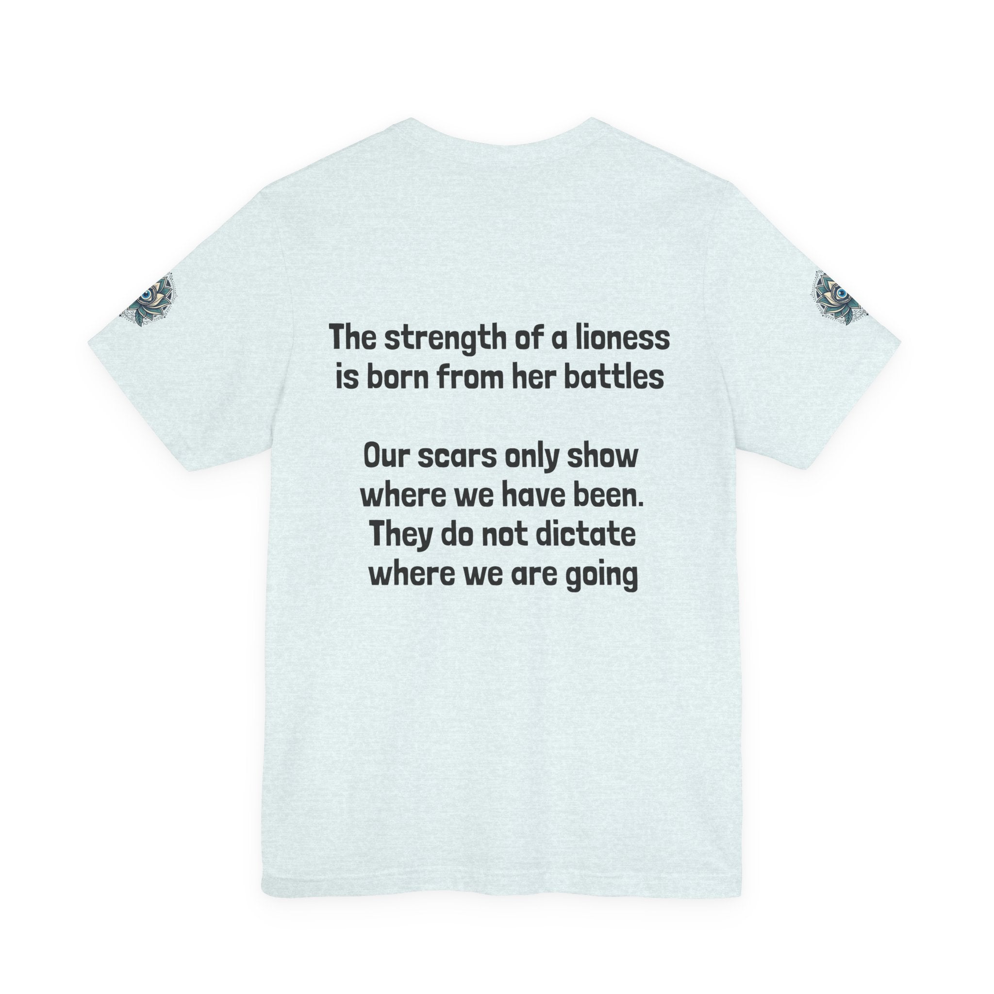 Lioness Strength Tee — Inspirational Scar Quote T-Shirt