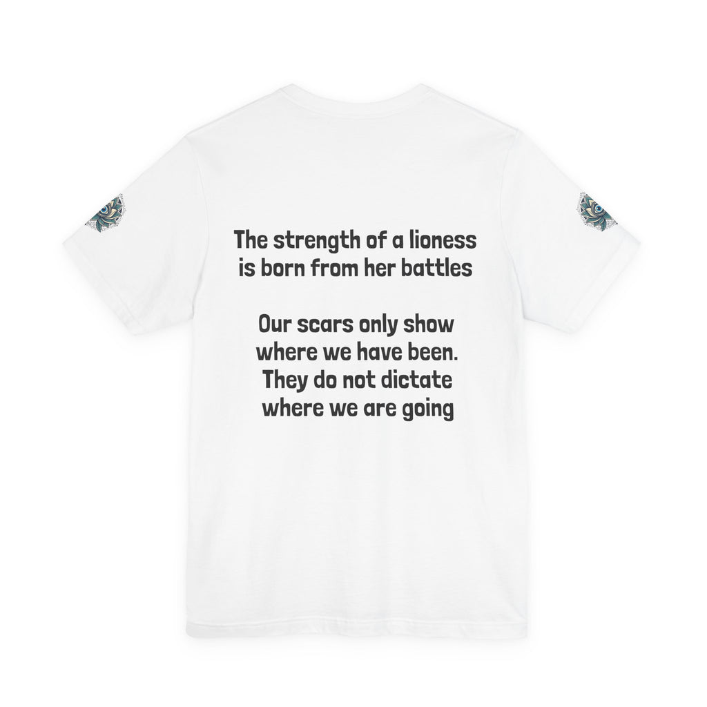 Lioness Strength Tee — Inspirational Scar Quote T-Shirt