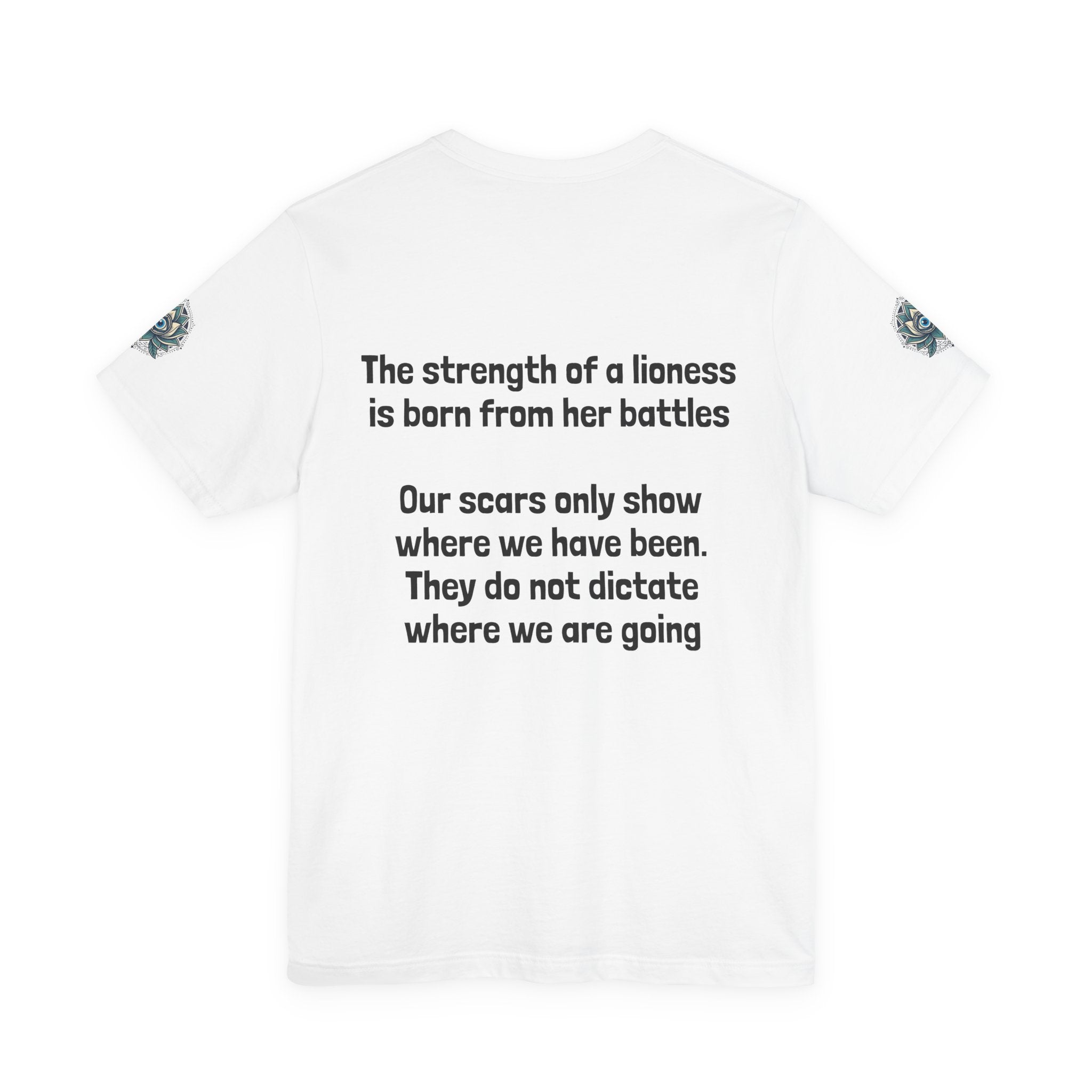 Lioness Strength Tee — Inspirational Scar Quote T-Shirt