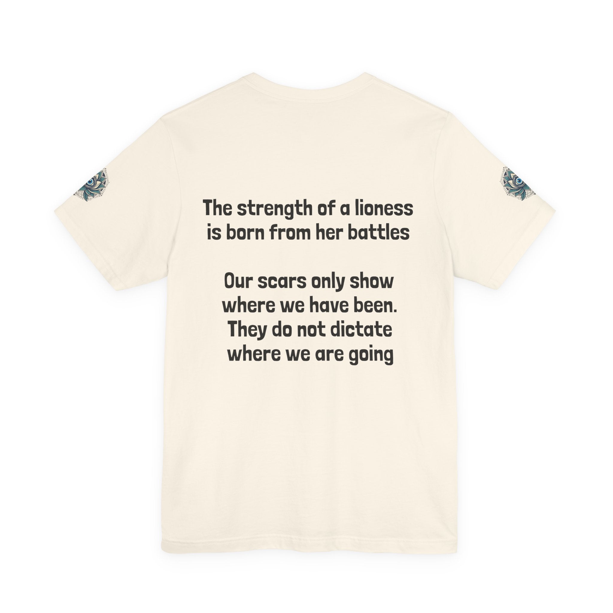 Lioness Strength Tee — Inspirational Scar Quote T-Shirt