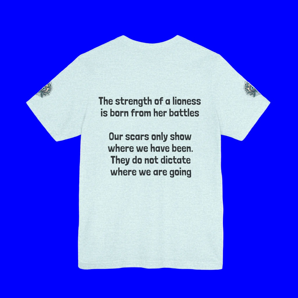 Lioness Strength Tee — Inspirational Scar Quote T-Shirt