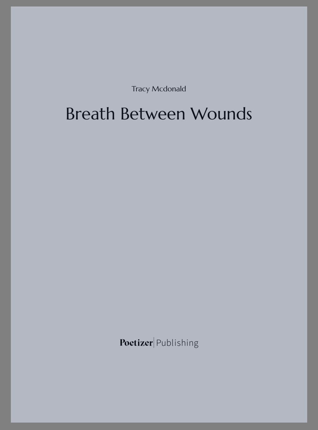 Breath between Wounds