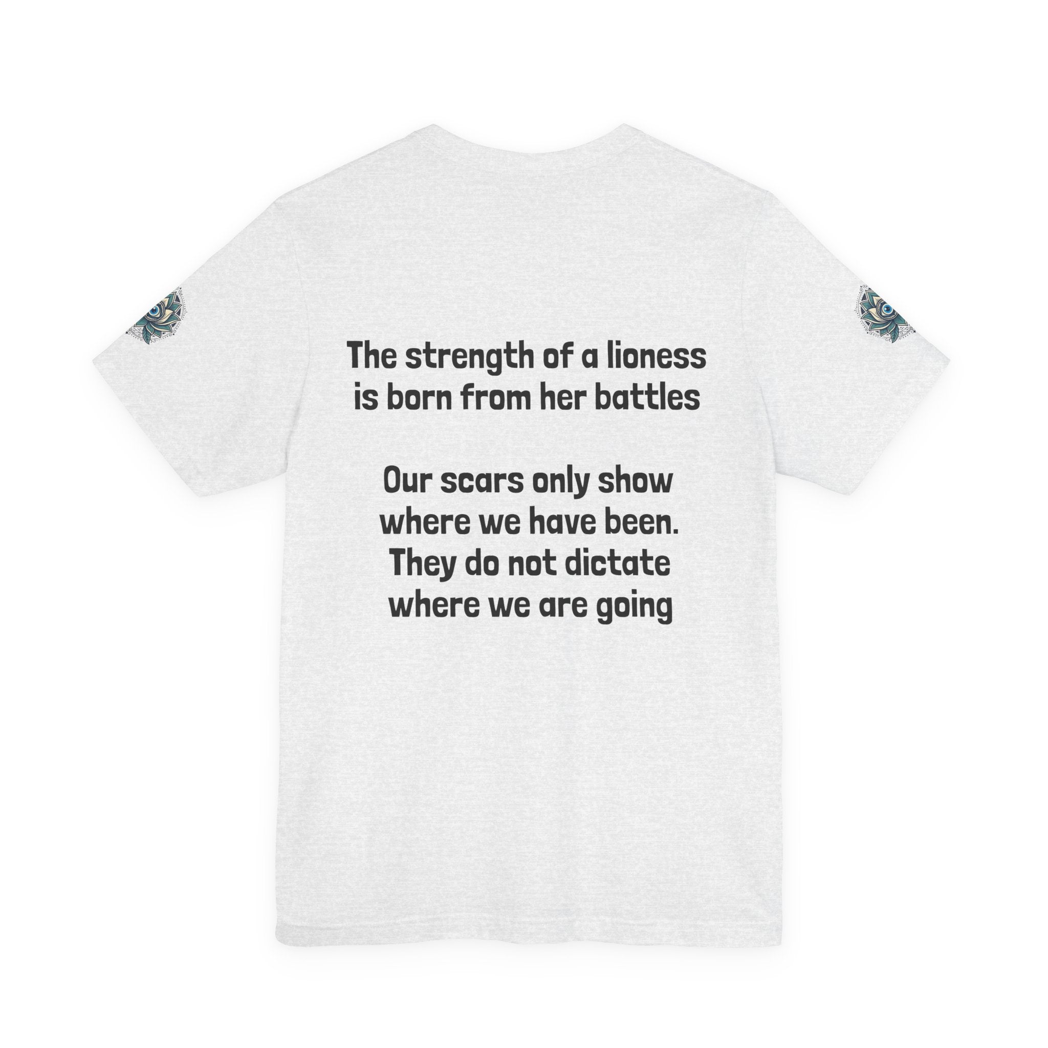 Lioness Strength Tee — Inspirational Scar Quote T-Shirt