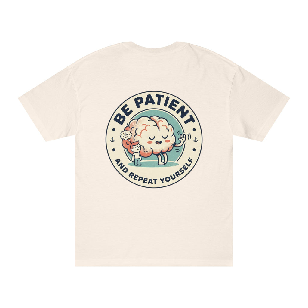 ADHD Awareness T-Shirt — "Be Patient and Repeat Yourself" Inspirational Tee